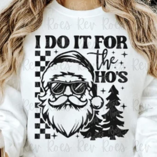 Do it for the Ho's Crewneck